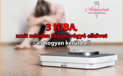 3 HIBA, amit minden fogyni vágyó elkövet – és hogyan kerüld el!