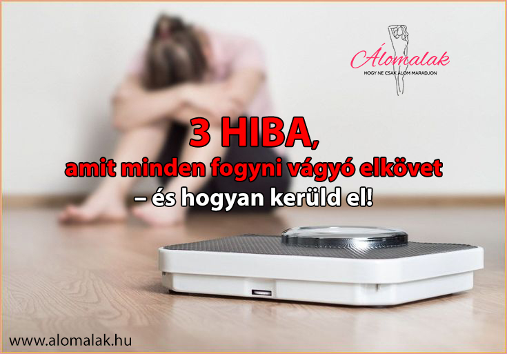 3 HIBA, amit minden fogyni vágyó elkövet – és hogyan kerüld el!