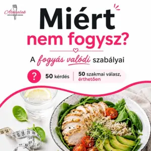 miért nem fogysz? – a fogyás valódi szabályai! – 50 kérdés 50 szakmai válasz, érthetően.